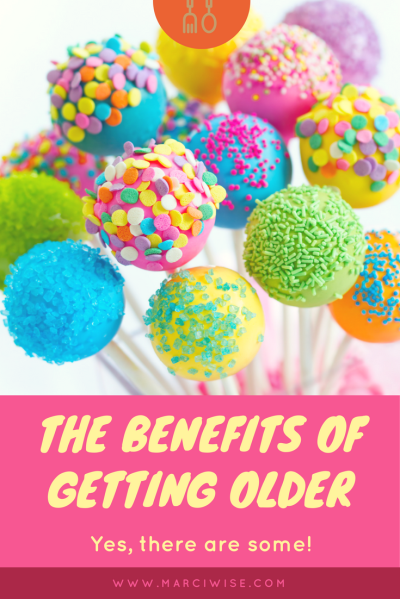 the benefits of getting older